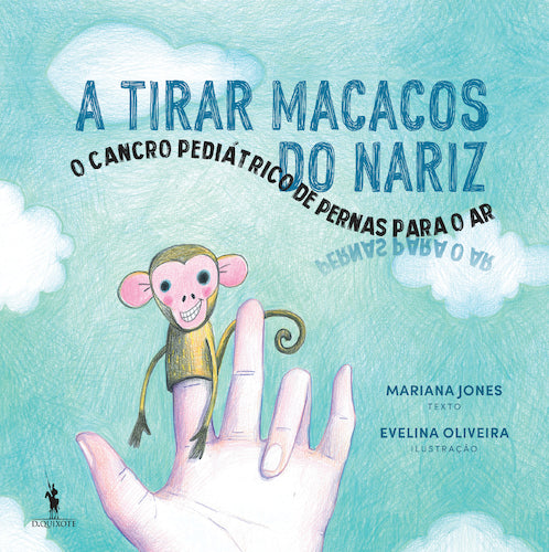 A Tirar Macacos do Nariz, o cancro pediátrico de pernas para o ar