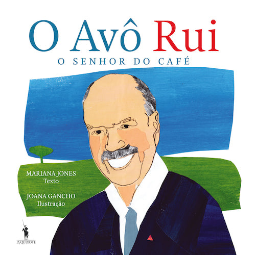 O Avô Rui, o senhor do café